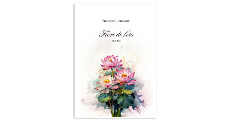 Fiori di Loto Francesco Lombardo scrittore